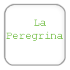 La Peregrina