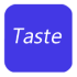 Taste