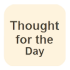 Thought For The Day