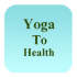 Yoga To Health